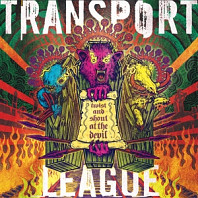 Transport League - Twist & Shout At the Devil