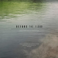 Trent Reznor& Atticus Ross - Before the Flood