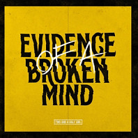 Two And A Half Girl - Evidence of a Broken Mind