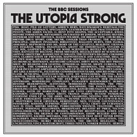 Utopia Strong - The Bbc Sessions