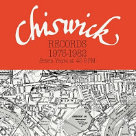 V/A - Chiswick Records 1975-1982 (Seven Years At 45 Rpm)