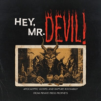 V/A - Mr Devil: Apocalyptic Gospel and Rapture Rockabilly From Private Press Prophets (1964-1984)