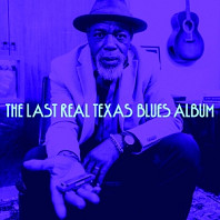 V/A - The Last Real Texas Blues Album