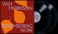 Van Morrison - Remembering Now