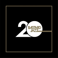 Various Artists - 20 Years of Bastard Jazz