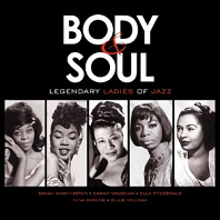 Various Artists - Body & Soul - Legendary Ladies of Jazz