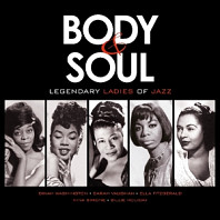 Body & Soul - Legendary Ladies of Jazz