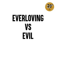 Everloving Vs. Evil