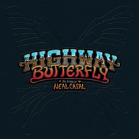 Various Artists - Highway Butterfly: the Songs of Neal Casal