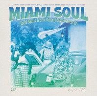 Miami Soul - Soul Gems From Henry Stone Records