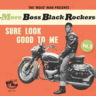 Various Artists - More Boss Black Rockers 5: Sure Look Good To Me