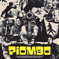 Various Artists - Piombo - Italian Crime Soundtracks From the Years of Lead (1973-1981)