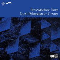 Various Artists - Transmissions From Total Refreshment Centre