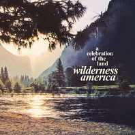 Wilderness America, a Celebration of the Land