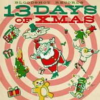 Various - Bloodshot Records' 13 Days of Christmas