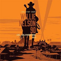 Various Willie Nelson - Long Story Short: Willie Nelson 90: Live At the Hollywood Bowl Vol. 2