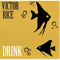 Victor Rice - Drink