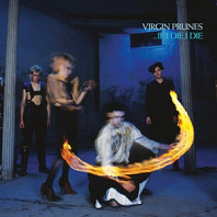 Virgin Prunes - ...If I Die, I Die