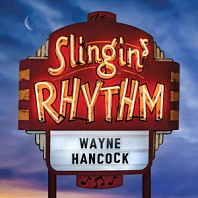 Wayne Hancock - Slingin' Rhythm