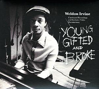 Weldon Irvine - Young, Gifted and Broke