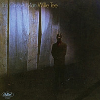 Willie Tee - I'm Only a Man