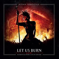 Let Us Burn: Elements & Hydra Live In Concert