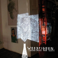 Woodpigeon - Thumbtacks and Glue