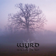 Wyrd - Death of the Sun