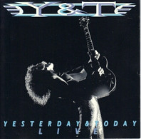 Y & T - Yesterday and Today Live