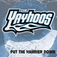 Yayhoos - Put the Hammer Down