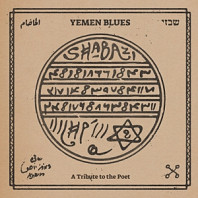 Yemen Blues - Shabazi - a Tribute To the Poet