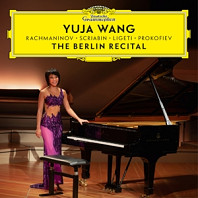 Yuja Wang - The Berlin Recital Extended