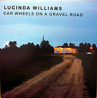 Lucinda Williams - Car Wheels On a Gravel Road