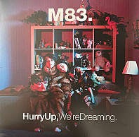 M83 - Hurry Up, We're Dreaming