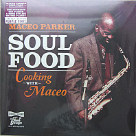 Maceo Parker - Soul Food:Cooking With Maceo