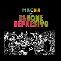 Macha Y El Bloque Depresivo - Macha Y El Bloque Depresivo