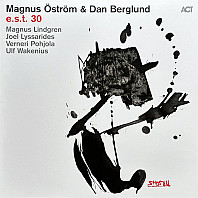 Magnus Ostrom& Dan Berglund - E.S.T. 30