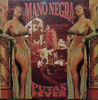 Mano Negra - Puta's Fever
