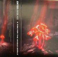 Enter Shikari - A Kiss For the Whole World