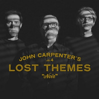 John Carpenter& Cody Carpenter & Daniel Davies - Lost Themes Iv: Noir