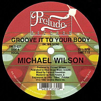 Michael Wilson - Groove It To Your Body