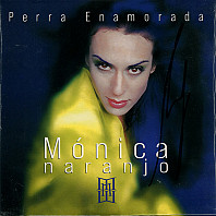 Mónica Naranjo - Perra Enamorada