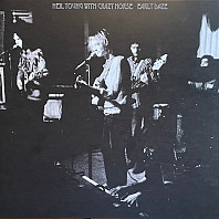 Neil Young& Crazy Horse - Early Daze