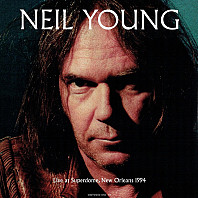 Neil Young - Live At Superdome