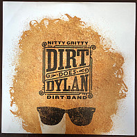 Nitty Gritty Dirt Band - Dirt Does Dylan