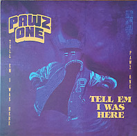 Pawz One - Tell Em I Was Here