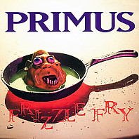 Primus - Frizzle Fry