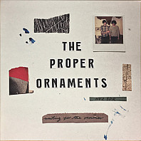 Proper Ornaments - Waiting For the Summer