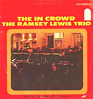 The Ramsey Lewis Trio - The In Crowd