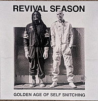 Revival Season - Golden Age of Self Snitching